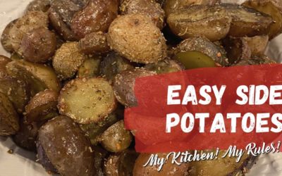 Easy Side Potatoes | My Kitchen! My Rules!