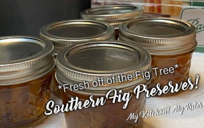 Easy, Southern Fig Preserves | My Kitchen! My Rules!