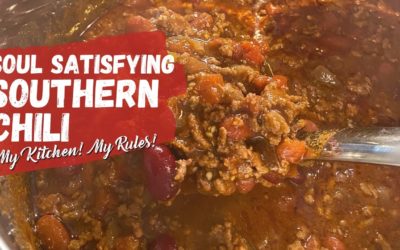 Soul Satisfying Southern Chili | My Kitchen! My Rules!