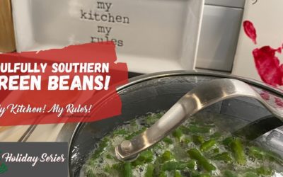 Soulfully Southern Green Beans  |  My Kitchen! My Rules!