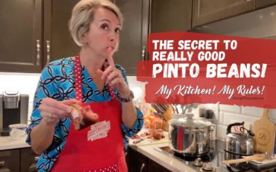 The Secret To Really Good Pinto Beans  |  My Kitchen! My Rules!