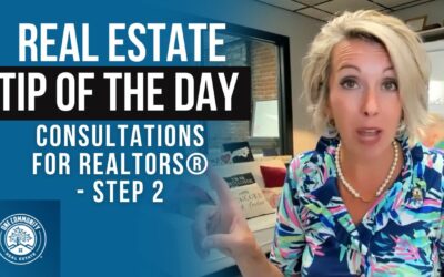 RE Tip of the Day #87 – Step 2 – Consultations For REALTORS®